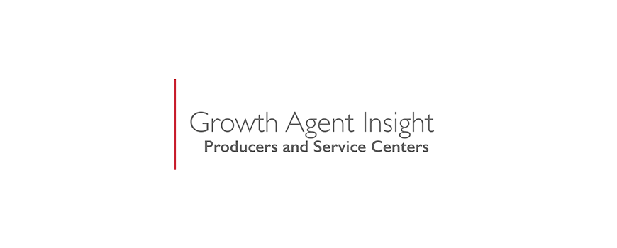 text on a white background: growth agent insight, producers and service centers