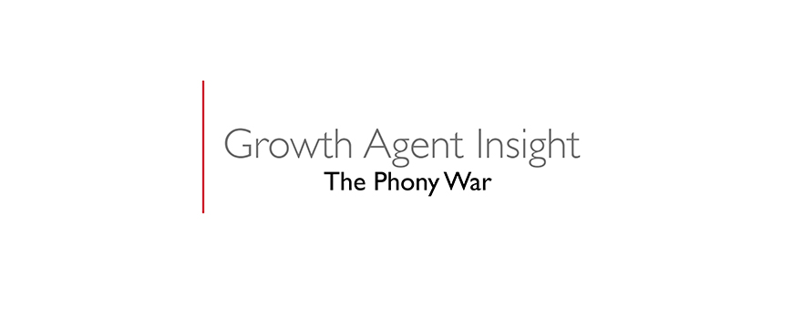 text on a white background: growth agent insight, the phony war